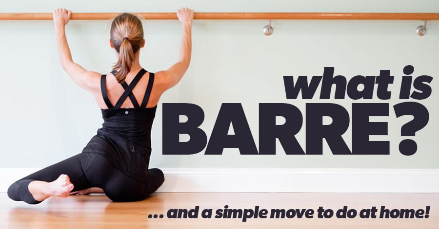 What is Barre? - Eat Fit Fuel