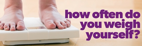 how-often-do-you-weigh-yourself