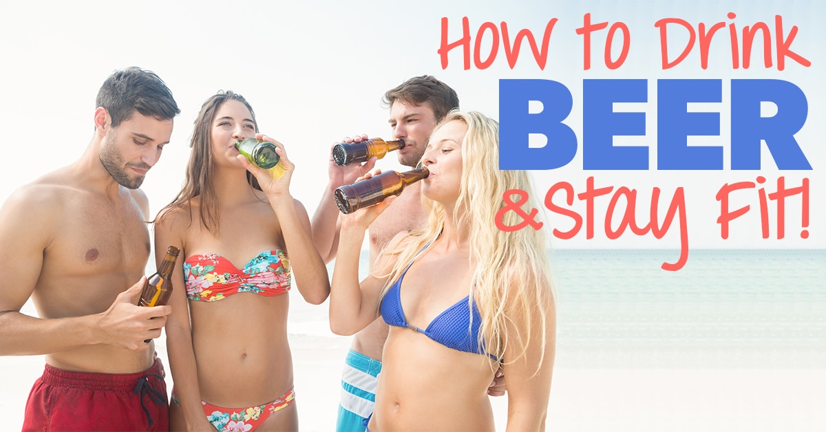 how-to-drink-beer-and-stay-fit