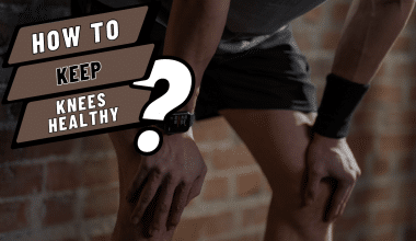 How To Keep Knees Healthy