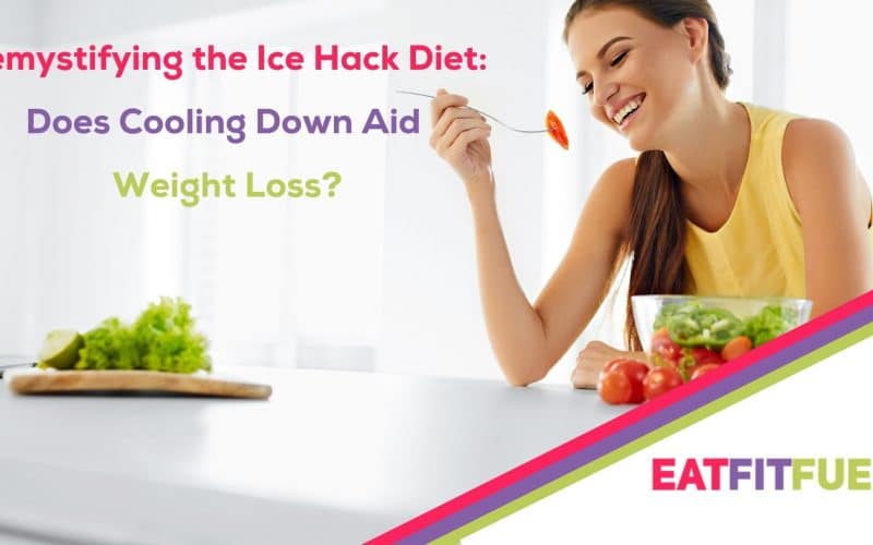 Demystifying the Ice Hack Diet: Does Cooling Down Aid Weight Loss?