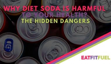 Why Diet Soda is Harmful to Your Health? The Hidden Dangers